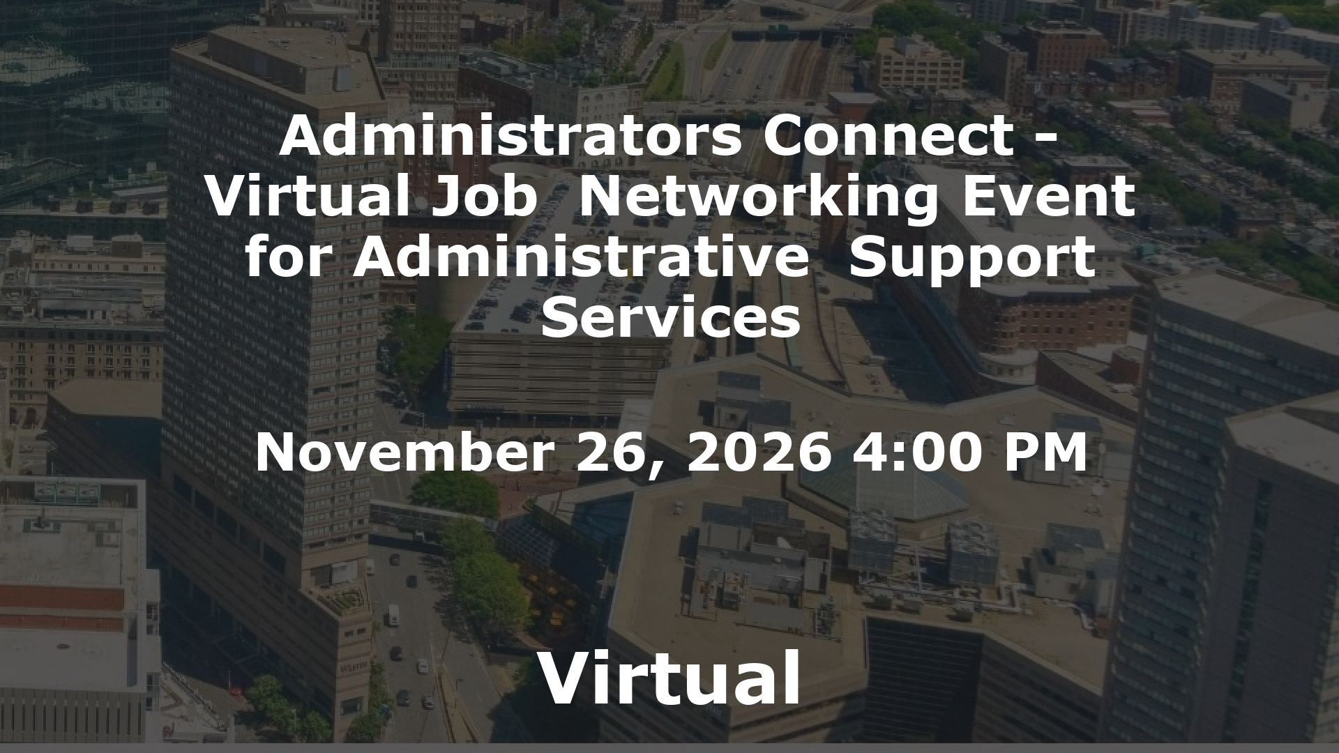 Administrators Connect - Virtual Job  Networking Event for Administrative  Support Services event image